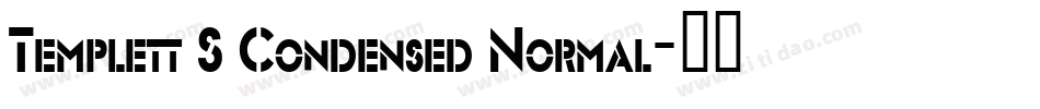 Templett S Condensed Normal字体转换